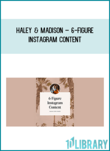 Haley & Madison – 6-Figure Instagram Content